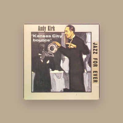 Listen to Andy Kirk & His Clouds of Joy, watch music videos, read bio, see tour dates & more!
