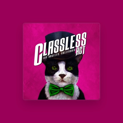 Listen to Classless Act, watch music videos, read bio, see tour dates & more!