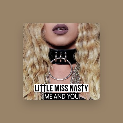 Listen to Little Miss Nasty, watch music videos, read bio, see tour dates & more!