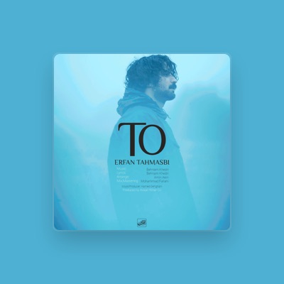 Listen to Erfan Tahmasbi, watch music videos, read bio, see tour dates & more!