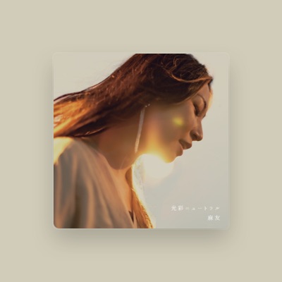 Listen to 麻友, watch music videos, read bio, see tour dates & more!