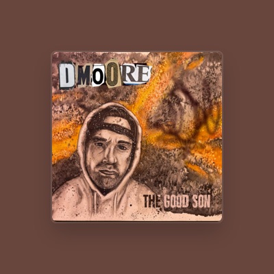 Listen to DMoore, watch music videos, read bio, see tour dates & more!