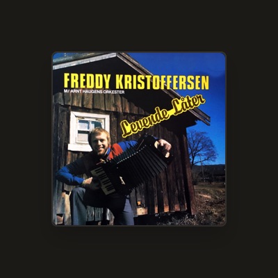 Listen to Freddy Kristoffersen, watch music videos, read bio, see tour dates & more!