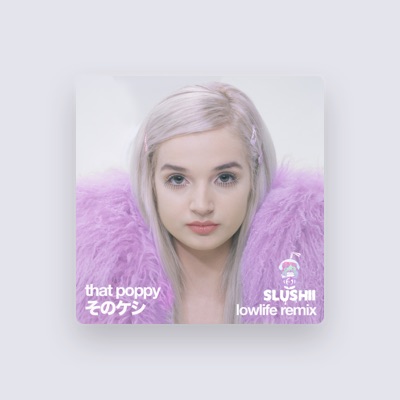 Listen to That Poppy, watch music videos, read bio, see tour dates & more!