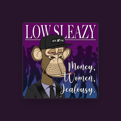 聆聽 Low Sleazy、觀看音樂影片、閱讀小傳、查看巡演日期等！