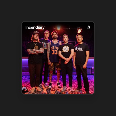 Listen to Incendiary, watch music videos, read bio, see tour dates & more!