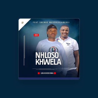 Listen to NHLOSO KHWELA, watch music videos, read bio, see tour dates & more!