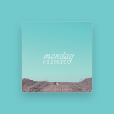 聆聽 Monday Mourners、觀看音樂影片、閱讀小傳、查看巡演日期等！