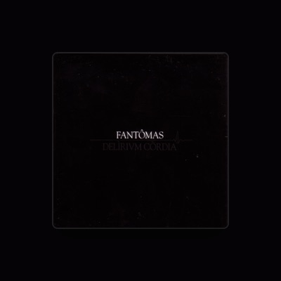 Listen to Fantômas, watch music videos, read bio, see tour dates & more!